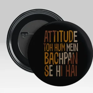 Attitude Toh Hum Mein Buchpan Se Hi Hai